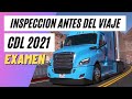 PREGUNTAS CDL EXAMEN INSPECCION ANTES DEL VIAJE 2021.LICENCIA CDL EN ESPANOL PARA CAMION