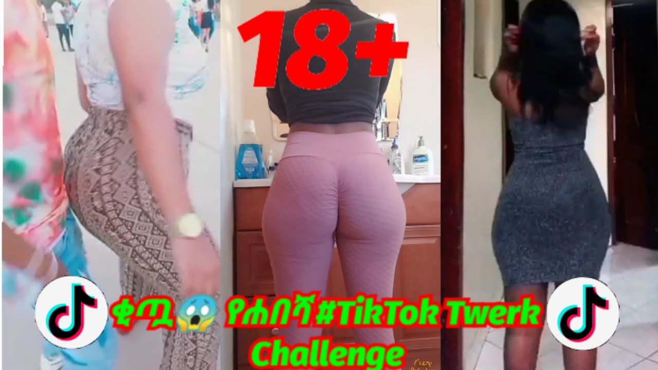 18 የሐበሻ ቂጥ ጠላው😱 Best Tik Tok Ethiopian Twerk Compilationhot Habesha 