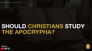 Should Christians Study The Apocrypha
