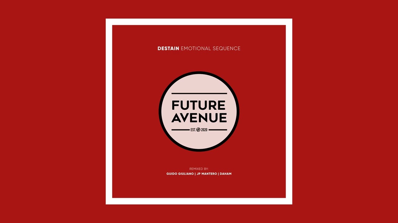 Destain - Emotional Sequence (Daham Remix) [Future Avenue]