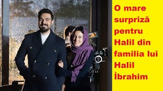 A big surprise for Halil from Halil İbrahim's family