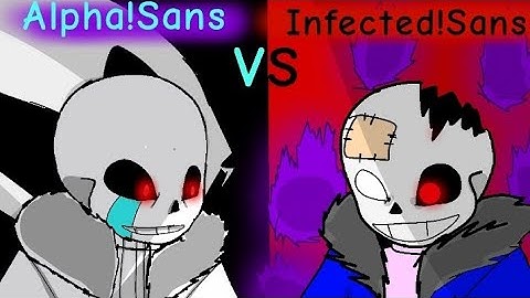 Alpha!Sans vs Infected!Sans [Animation]