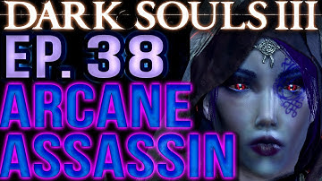 Dark Souls 3 INT/DEX [BLIND Gameplay] Sorcerer/Assassin Build (Part 38) Let