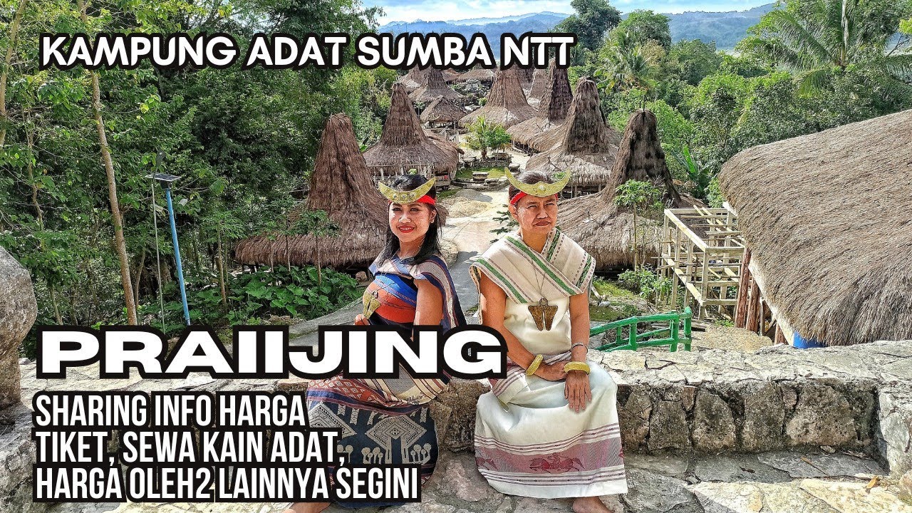 PRAIJING VILLAGE SUMBA | KAMPUNG ADAT TUJUAN WISATA YANG MENDUNIA