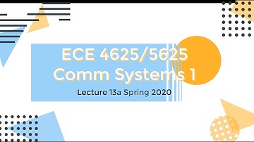 Communication Systems 1 Lecture 13a Spring 2020