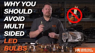 Why You Should Avoid MultiSided LED Bulbs | Headlight Revolution