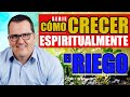 Cmo crecer espiritualmente  el riego