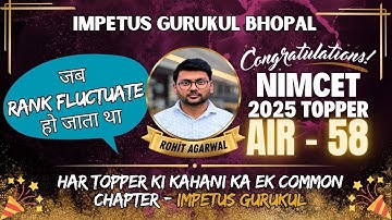 NIMCET 2025 Topper AIR - 58, Rohit Agarwal | Meet NIMCET 2025 Topper of Impetus Gurukul