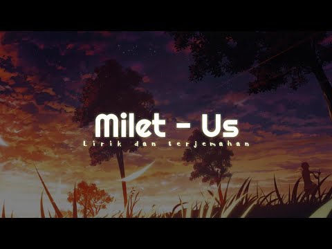 Milet - us (Lirik dan Terjemahan)