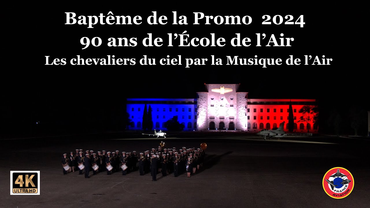 LES CHEVALIERS DU CIEL Musique de l'Air Baptême Promotion 2024 et 90 Ans École de l'Air 04/07/25