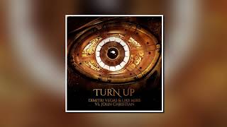 Dimitri Vegas & Like Mike vs. John Christian - Turn Up (Extended Mix)