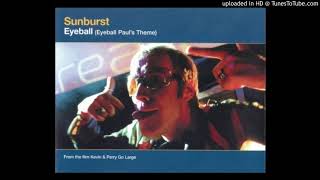 Sunburst -  Eyeball (Eyeball Pauls Theme)