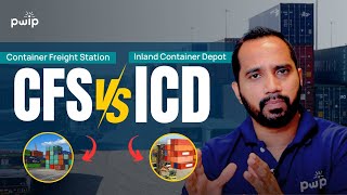 Understanding ICD vs CFS: Know the Difference in Cargo Handling | Logistics Explained