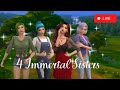4 Immortal Sisters (LIVE!)