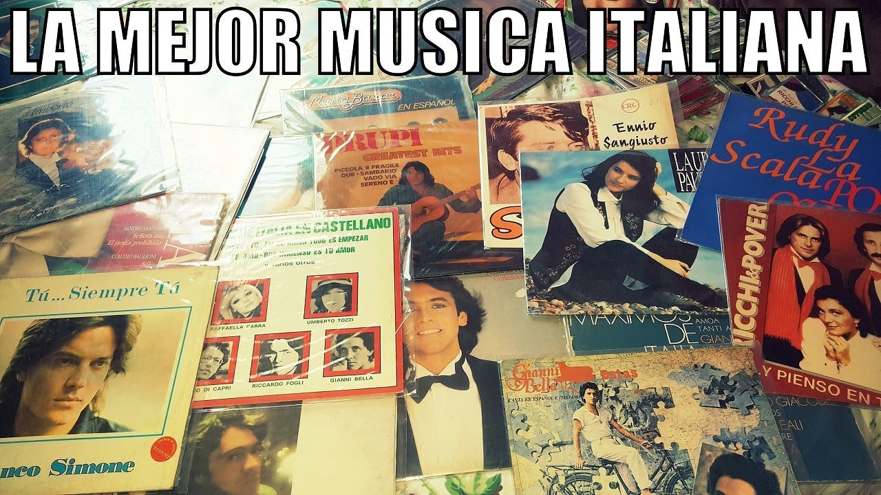 LA MEJOR MUSICA ITALIANA DE TODOS LOS TIEMPOS YouTube