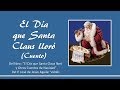 El Día que Santa Claus lloró - Cuento Navideño para Mayores de 12 años