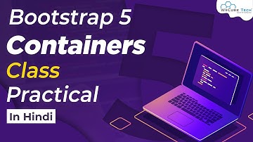 Practical on Bootstrap 5 CSS Container Class | Bootstrap 5 Tutorial