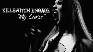 Killswitch Engage - My Curse (Cover by Vicky Psarakis & Cody Johnstone)