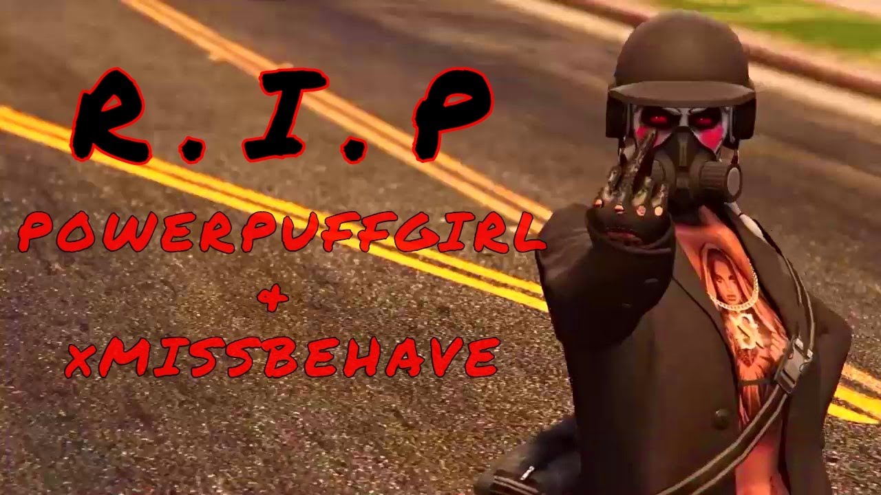 GTA 5 Online | R.I.P PowerpuffGirl + xMissBehave | Funny Moments