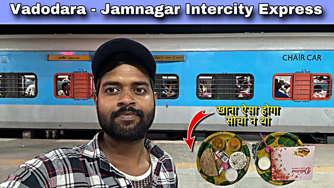 Aesa khana Train me pahli Baar khaya | Vadodara To Jamnagar Train Journey | Best Train to Jamnagar