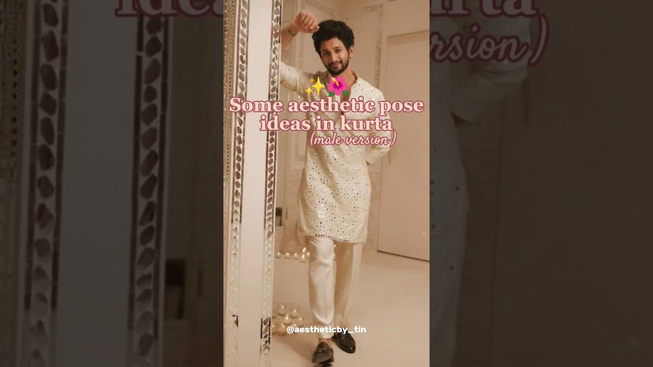 Aesthetic poses in kurta for men ✨😍| 
