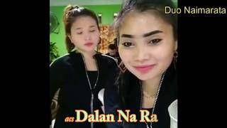 Dalan Na Rahis II Cover Duo Naimarata II Nora Sagala Feat Nita Damanik