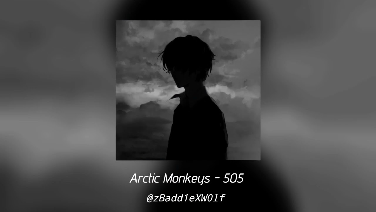 Arctic Monkeys - 505 (Speed up & Reverb) (by zBadd1eXW0lf)