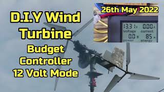 DIY wind turbine project - Budget Charge Controller running at 12 volts - 26th May 2022
