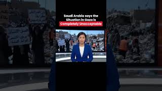 🛑 Saudi Arabia: Gaza Situation Is Completely Unacceptable | Urgent Middle East Update