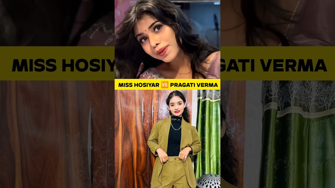 Miss hosiyar 🆚 Pragati Verma video # misshosiyar 