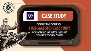 B2B SAAS SEO Strategy // A Full Organic Growth Case Study - JourneyEngine Inc