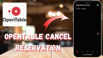 Quick Guide: Canceling a Reservation on OpenTable - Here