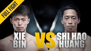 ONE: Full Fight | Xie Bin vs. Shi Hao Huang | Triple Knees | May 2018
