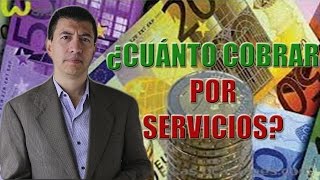 CUANTO COBRAR POR SERVICIOS