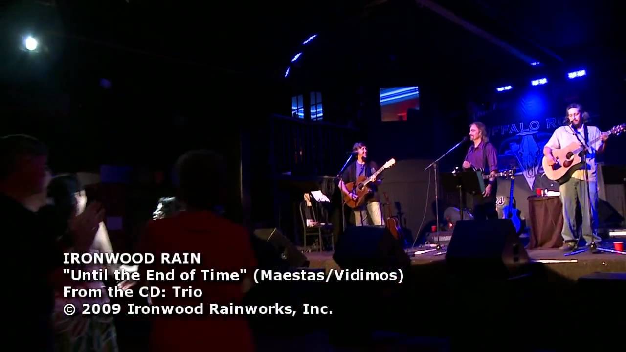 "Until the End of Time" by Ironwood Rain