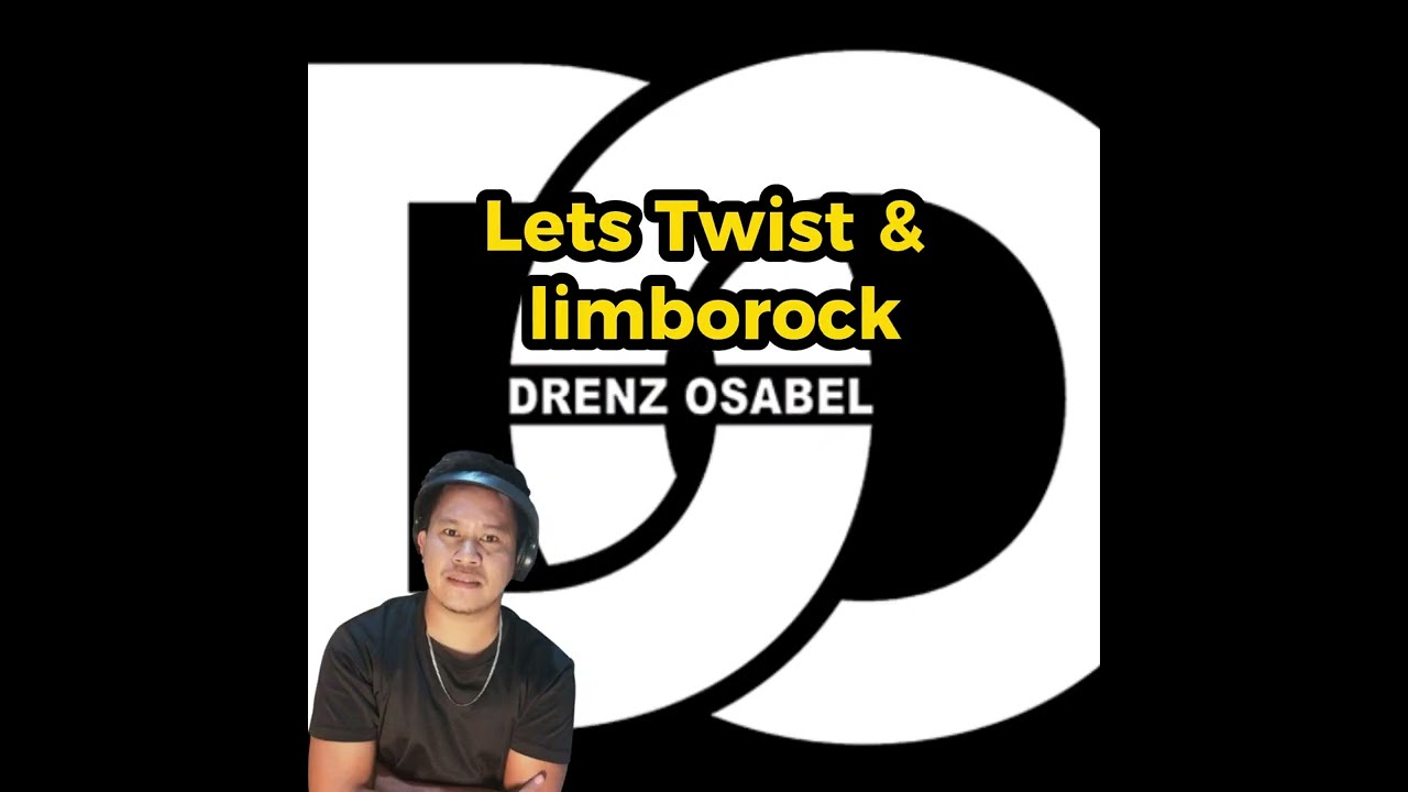 Lets Twist \u0026 limborock ni - DJ DRENZ