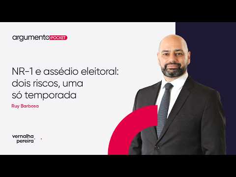 NR-1 e assédio eleitoral: dois riscos, uma só temporada