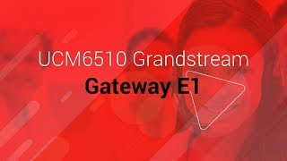 Ucm6510 Grandstream Gateway E1 -- Na Lojamundi.br