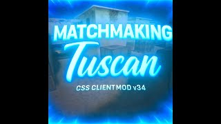 ⭐️ MATCHMAKING//TUSCAN//CSS Client Mod v34 #matchmaking