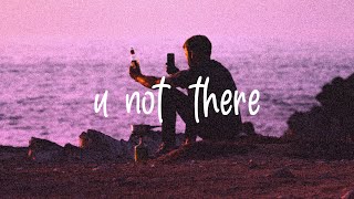 Kina - U Not There (Lyrics) (feat. Mark Johns)
