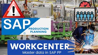 SAP PP(Production Planning)  MASTER DATA - WORKCENTER