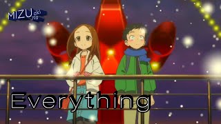 Takagi-san AMV - Everything (Michael Bublé)