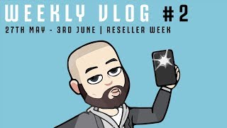 Reseller Weekly Vlog 2   A look at my week