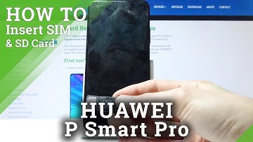 HUAWEI P Smart Pro Insert Nano SIM and Micro Card