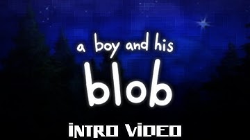 A Boy And His Blob (2009) - Intro Video
