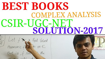 Best books CSIRUGCNET for Complex Analysis with a solution of 2017 asked question in Section C