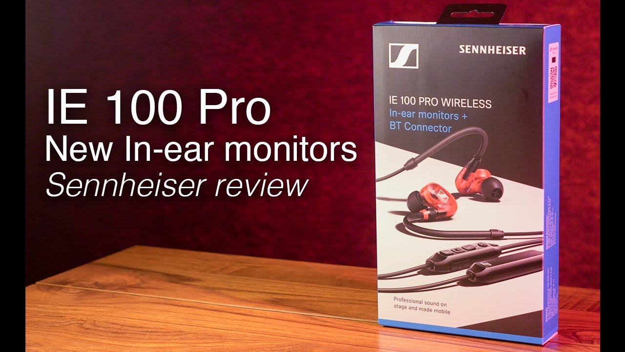 New Sennheiser IE 100 Pro Wireless Monitoring Headphones | First