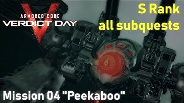 Armored Core: Verdict Day -  Mission 04 "Peekaboo" - S rank + All subquests