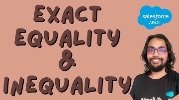 Exact Equality and Inequality - Apex Programming Level 3 ⭐⭐⭐