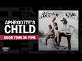 Aphrodite’s Child - Good Time So Fine | Official Audio Release